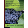WHICH WINEGRAPE VARIETIES ARE GROWN WHERE? Revised Edition