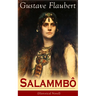 Salammbô (Historical Novel): Ancient Tale of Blood and Thunder