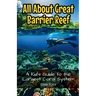 All About Great Barrier Reef: A Kid's Guide to the Largest Coral System