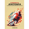 Congenital Anosmia: The Disadvantages and Advantages to an Athlete