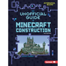 The Unofficial Guide to Minecraft Construction, 2nd Edition