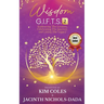 Wisdom G.I.F.T.S. 2: Embracing The Lessons, Celebrating The Journey, And Living The Legacy