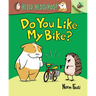 Do You Like My Bike?: An Acorn Book (Hello, Hedgehog! #1): Volume 1