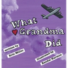 What Grandma Did