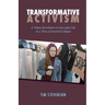 Transformative Activism: A Values Revolution in Everyday Life in a Time of Societal Collapse