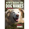 Bob's Book of Dog Names