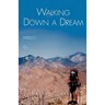 Walking Down a Dream