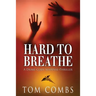 Hard To Breathe