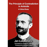 The Principle of Contradiction in Aristotle: A Critical Study