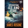 Operation Ice and Fire