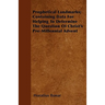 Prophetical Landmarks; Containing Data For Helping To Determine The Question Of Christ's Pre-Millennial Advent