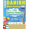 Learn Danish While Having Fun! - For Adults: Easy to Advanced - Study 100 Essential Thematics with Word Search Puzzles - Vol.1