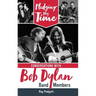 Pledging My Time: Conversations with Bob Dylan Band Members