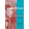 Selected Works of José Carlos Mariátegui
