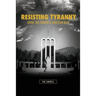 Resisting Tyranny: Covid, the Church & Christian Duty