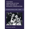 Postwar American Fiction and the Rise of Modern Conservatism