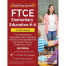FTCE Elementary Education K-6 Study Guide: FTCE Elementary Education Exam Prep and Practice Test Questions for the Florida Teacher Certification Exam