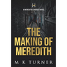The Making of Meredith