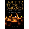 Light to those in Darkness