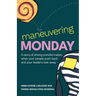 Maneuvering Monday: A Story of Driving Transformation When Your People Push Back and Your Leaders Look Away