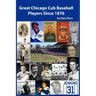 Great Chicago Cub Baseball Players Since 1876