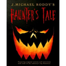J. Michael Roddy's Haunter's Tale