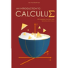 An Introduction to Calculus: With Hyperbolic Functions, Limits, Derivatives, and More