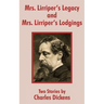 Mrs. Lirriper's Legacy and Mrs. Lirriper's Lodgings: Two Stories by Charles Dickens