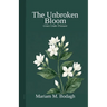 The Unbroken Bloom