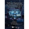 Software Engineering for Automotive Systems: Principles and Applications