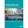 Climate Justice and Community Renewal: Resistance and Grassroots Solutions