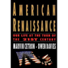 American Renaissance: Our Life at the Turn of the 21st Century