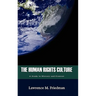The Human Rights Culture: A Study in History and Context