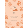 The Truth Is: A Weekly Devotional for Your Family