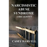 Narcissistic Abuse Syndrome: A Breakdown