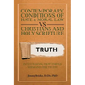 Contemporary Conditions of Hate & Moral Law Vs Christians and Holy Scripture: Investigating How Things Seem and the Truth