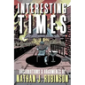 Interesting Times: Arguments & Observations