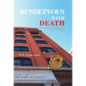 Rendezvous with Death: The Assassination of President John F. Kennedy