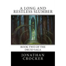 A Long and Restless Slumber: Book Two of the Druid Saga