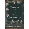 Shadows in Summerland