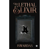 The Lethal Elixir
