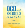 Ocd and Religious Scruples: Help for People of All Ages!