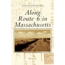 Along Route 6 in Massachusetts