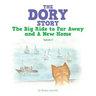 The Dory Story: Episode 2: the Big Ride to Far Away and a New Home