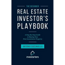 The Beginner Real Estate Investor Playbook: A Step-by-Step Guide to Buying Your First Investment Property