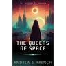 The Queens of Space