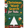 Christmas Word Search for Kids: Christmas Activity Puzzle Book to Light Up The Holidays