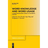 Word Knowledge and Word Usage: A Cross-Disciplinary Guide to the Mental Lexicon