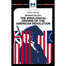 An Analysis of Bernard Bailyn's The Ideological Origins of the American Revolution