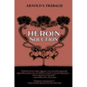 The Heroin Solution